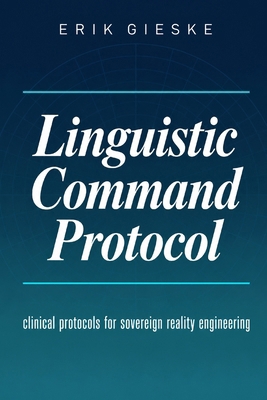 Linguistic Command Protocol: Clinical protocols... B0H3687V3S Book Cover