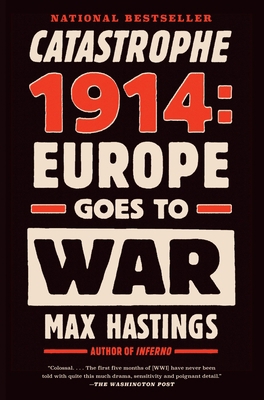 Catastrophe 1914: Europe Goes to War 0307743837 Book Cover