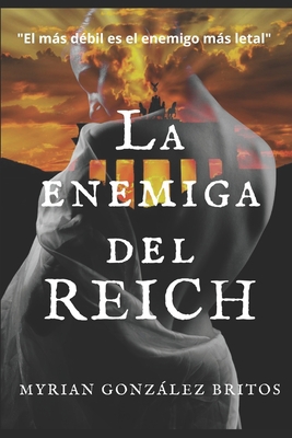 La enemiga del Reich [Spanish] B0BGGSD61P Book Cover