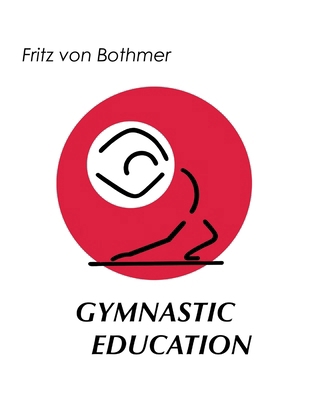 Gymnastic Education 1957569506 Book Cover