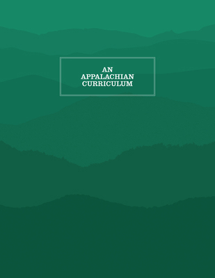 An Appalachian Curriculum: 1995 1469642441 Book Cover