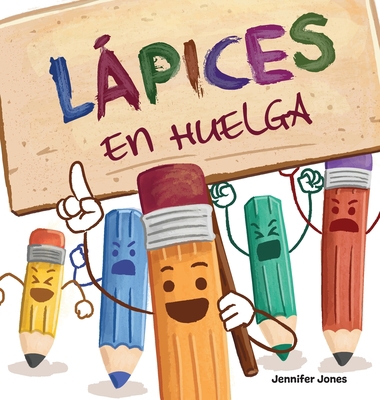 Lápices en Huelga: Un libro infantil divertido,... [Spanish] 163731745X Book Cover