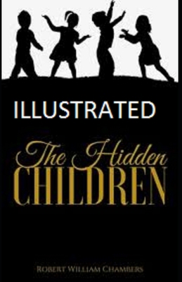 The Hidden Children Illustrated B092PGCT4B Book Cover