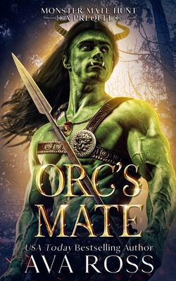 Orc's Mate: An Orc Fantasy Romance B0D2TBCBSV Book Cover