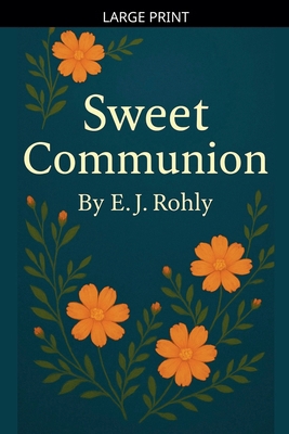 Sweet Communion [Large Print] B0H9J92665 Book Cover