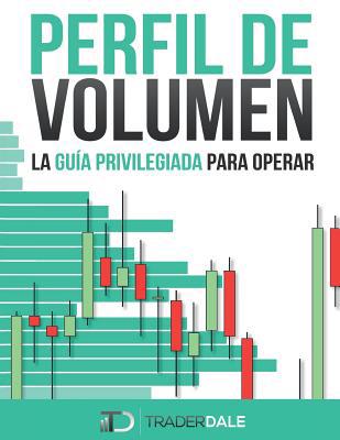 Perfil de Volumen: La Guía Privilegiada Para Op... [Spanish] 109116245X Book Cover