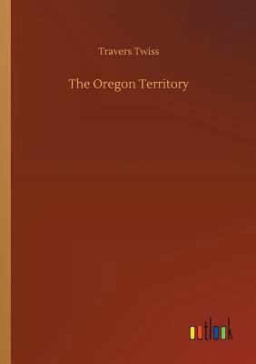 The Oregon Territory 3732638448 Book Cover