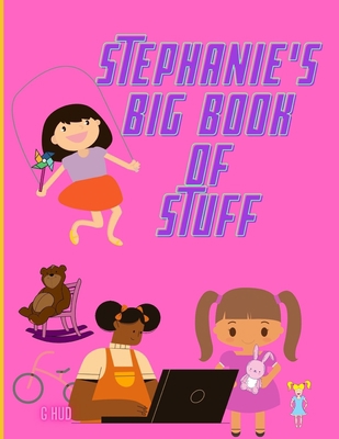 Stephanie's Big Book of Stuff B08Z4CTD2C Book Cover