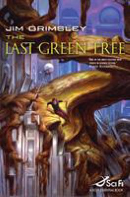 The Last Green Tree 0765305313 Book Cover