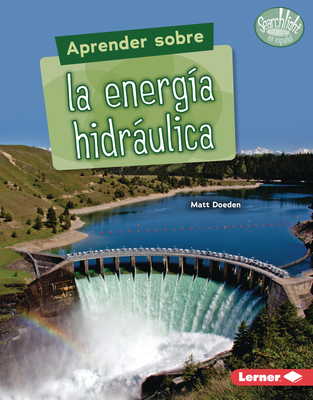 Aprender Sobre La Energía Hidráulica (Finding O... [Spanish] 1728474396 Book Cover