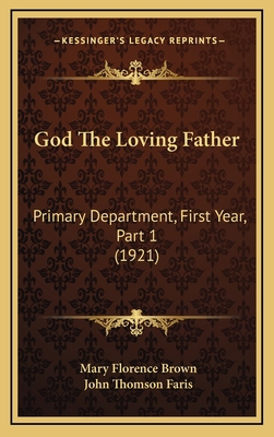 God The Loving Father: Primary Department, Firs... 1167066359 Book Cover
