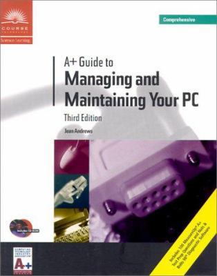 A+ Guide to Managing and Maintaining Your PC, T... 0619000384 Book Cover