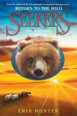 Seekers: Return to the Wild #5: The Burning Hor... 0061996467 Book Cover