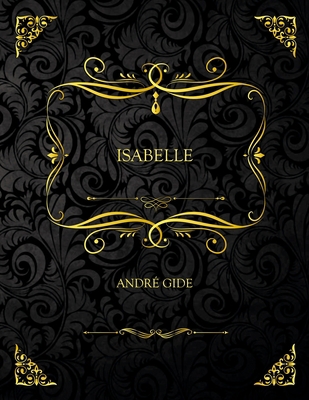 Isabelle: Edition Collector - Andr? Gide [French] B09CGHNWXF Book Cover