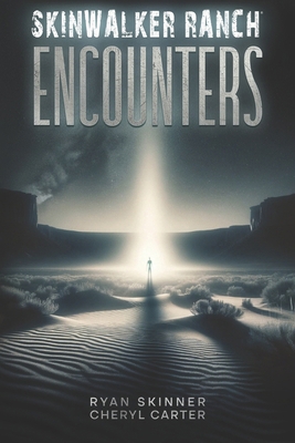 Skinwalker Ranch: Encounters B0D2KRFZT2 Book Cover