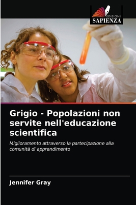 Grigio - Popolazioni non servite nell'educazion... [Italian] 6202738189 Book Cover