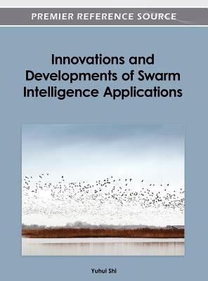 Innovations and Developments of Swarm Intellige... 1466615923 Book Cover