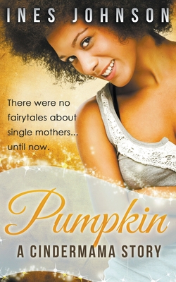 Pumpkin: a Cindermama Story B09MNY62MQ Book Cover