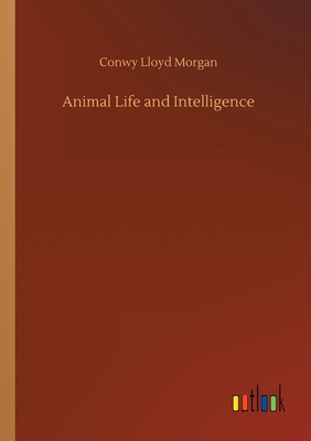 Animal Life and Intelligence 3752419709 Book Cover