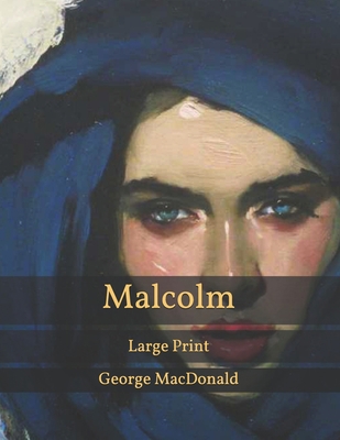 Malcolm: Large Print [Large Print]            Book Cover