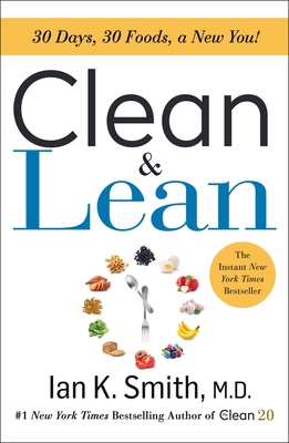 Clean & Lean: 30 Days, 30 Foods, a New You! 1250229529 Book Cover