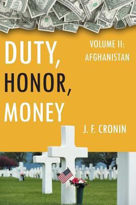 Duty, Honor, Money: Vol. II, Afghanistan 1947938657 Book Cover