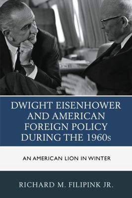 Dwight Eisenhower and American Foreign Policy d... 149850681X Book Cover