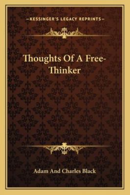 Thoughts Of A Free-Thinker 1163227676 Book Cover