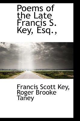 Poems of the Late Francis S. Key: Esq. 110350150X Book Cover