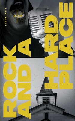 Rock and a Hard Place, Issue 13: Winter 2025 B0DXTBDN5F Book Cover