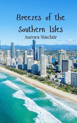 Breezes of the Southern Isles 1805812289 Book Cover