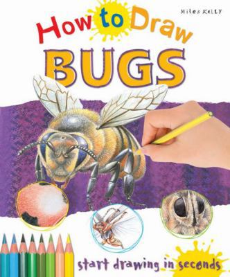 How to Draw Bugs: Start Drawing in Seconds 1782099123 Book Cover