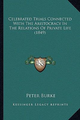 Celebrated Trials Connected With The Aristocrac... 116460029X Book Cover