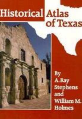 Historical Atlas of Texas 0806121580 Book Cover