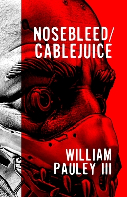 Nosebleed/Cablejuice B09SC6M8N6 Book Cover
