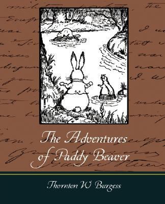 The Adventures of Paddy Beaver 1604249218 Book Cover