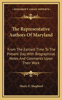 The Representative Authors of Maryland: From th... 1163735205 Book Cover