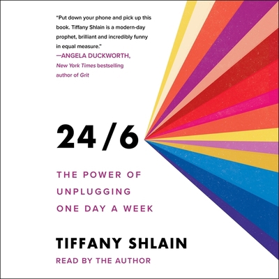 24/6: The Power of Unplugging One Day a Week 1508296634 Book Cover
