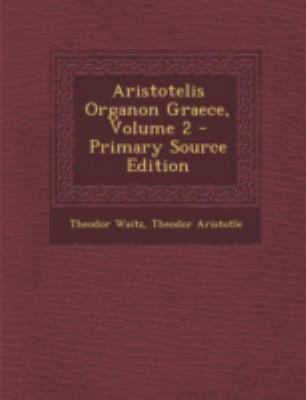 Aristotelis Organon Graece, Volume 2 [Latin] 129368418X Book Cover