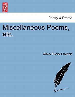 Miscellaneous Poems, Etc. 1241043892 Book Cover