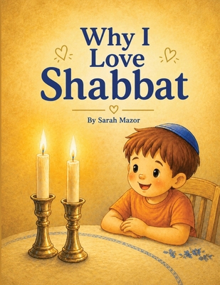 Why I Love Shabbat 1950170810 Book Cover