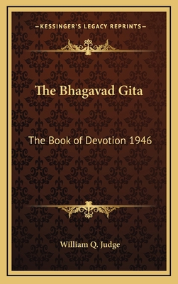 The Bhagavad Gita: The Book of Devotion 1946 1163366749 Book Cover