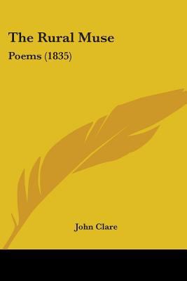 The Rural Muse: Poems (1835) 0548704244 Book Cover