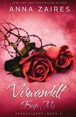 Keep Me - Verwandelt [German] 1631420615 Book Cover