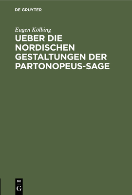 Ueber Die Nordischen Gestaltungen Der Partonope... [German] 3112510119 Book Cover