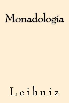Monadologia (Spanish Edition) [Spanish] 1547106743 Book Cover