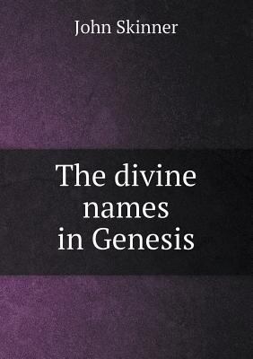 The Divine Names in Genesis 5518484526 Book Cover