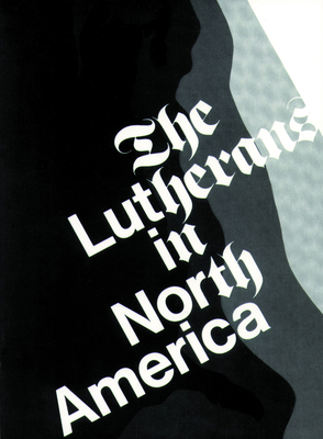 The Lutherans in North America: Revised Edition 0800614097 Book Cover