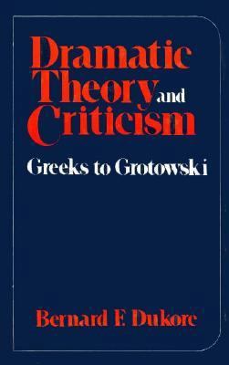 Dramatic Theory and Criticism 0030911524 Book Cover