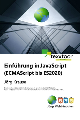 Einführung in JavaScript: ECMAScript bis ES2020 [German] B08HJ537S3 Book Cover